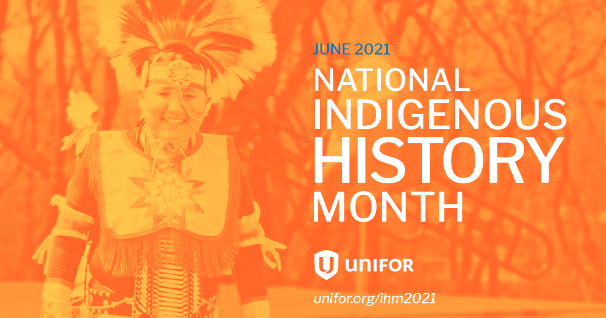 National Indigenous Persons Day June St Unifor Local